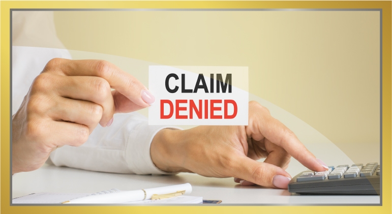 Denied claims by the insurance: let our experience be your guide